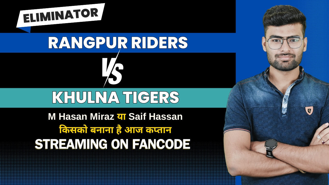 Eliminator: Rangpur Riders vs Khulna Tigers | Fantasy Preview