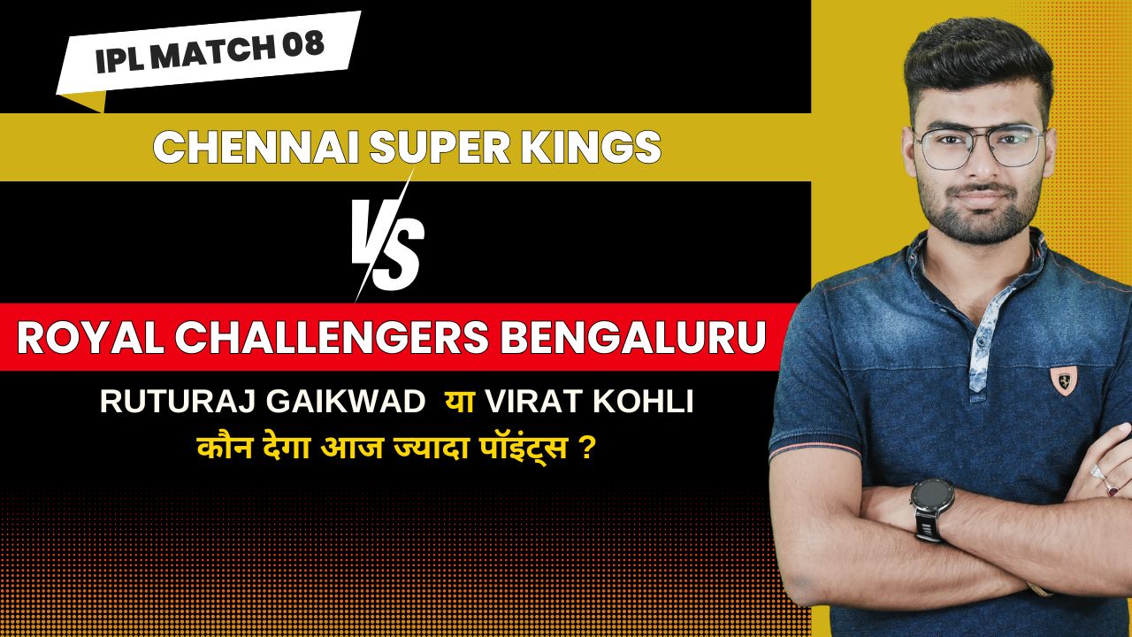 Match 8 Chennai Super Kings vs Royal Challengers Bengaluru Fantasy Preview