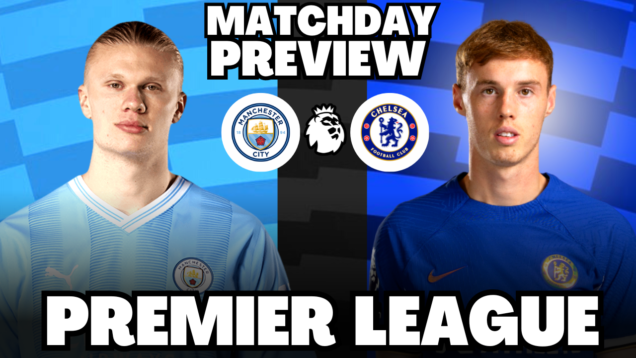 Premier League Clash: Man City vs Chelsea Preview!