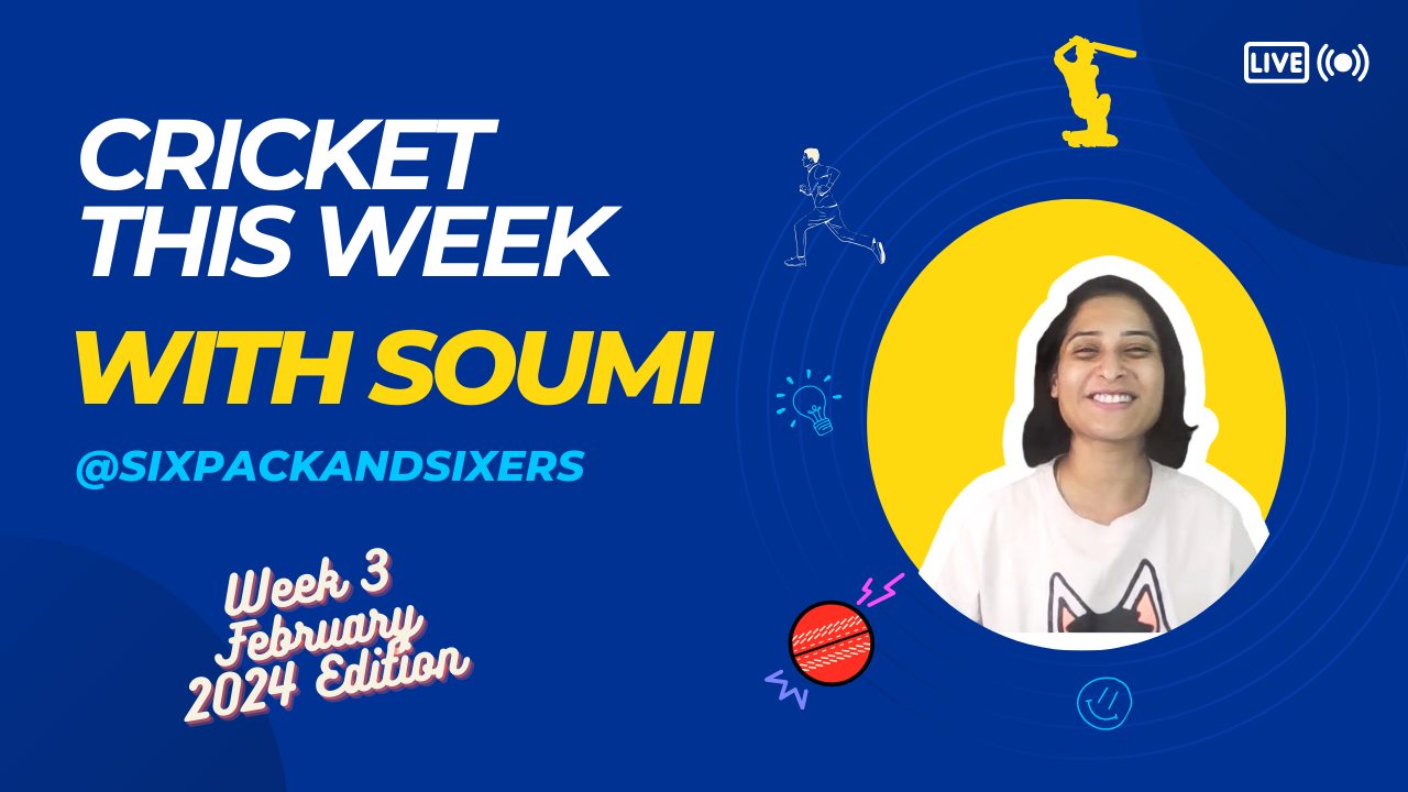 Cricket This Week with Soumi | Feb Week 3