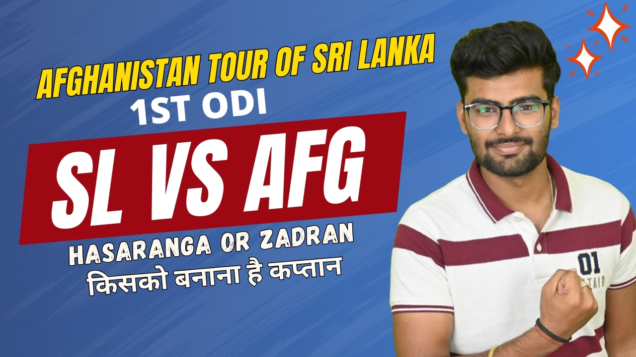 1st ODI: Sri Lanka vs Afghanistan | Fantasy Preview