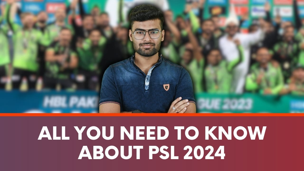 All you Need to Know About PSL 2024