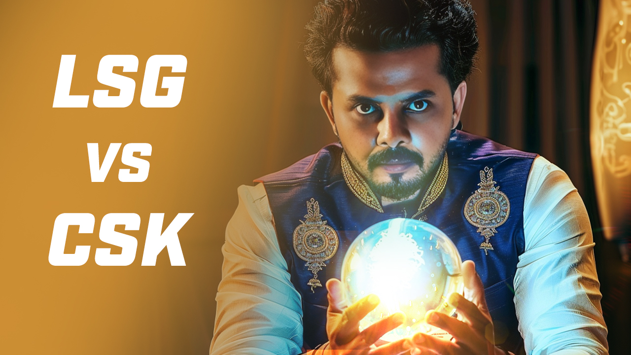 LSG vs CSK: Prediction time with Sreesanth