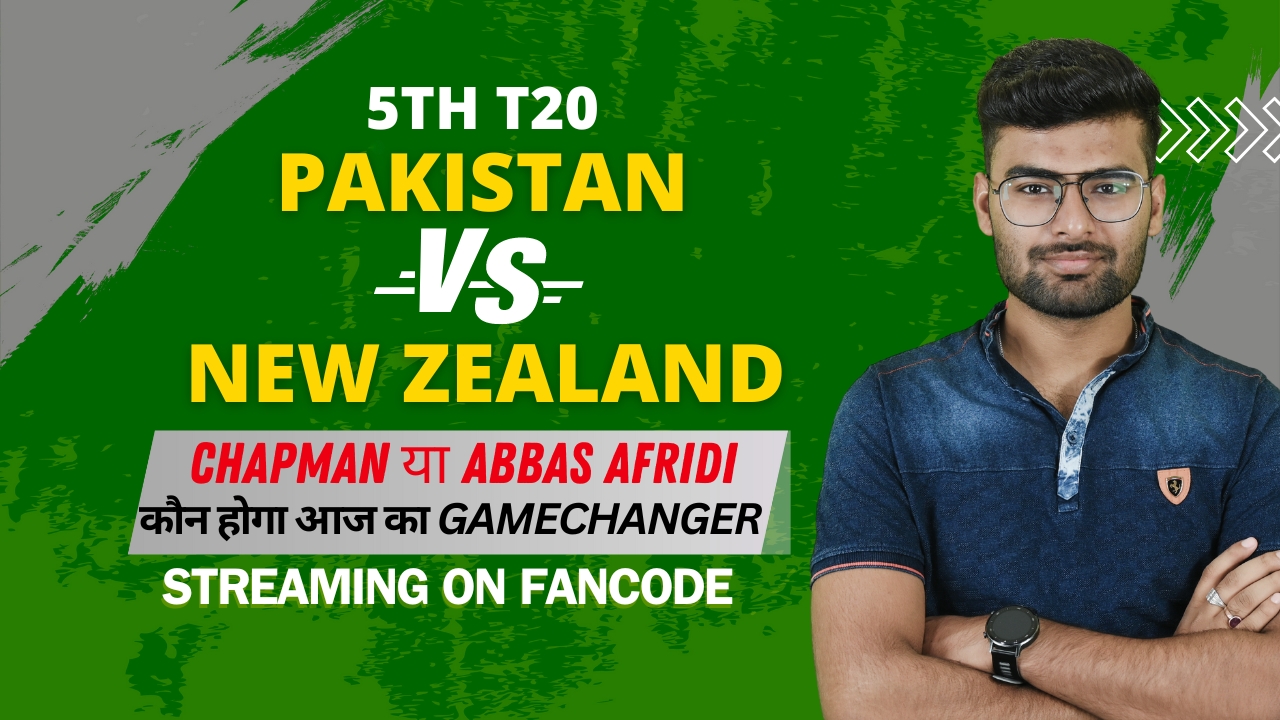 5th T20I: Pakistan vs New Zealand | Fantasy Preview
