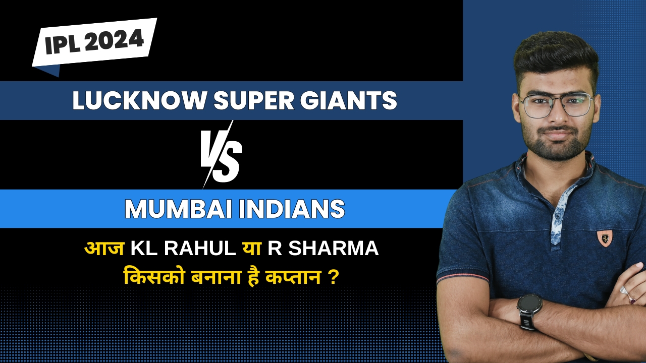 Match 48: Lucknow Super Giants vs Mumbai Indians | Fantasy Preview