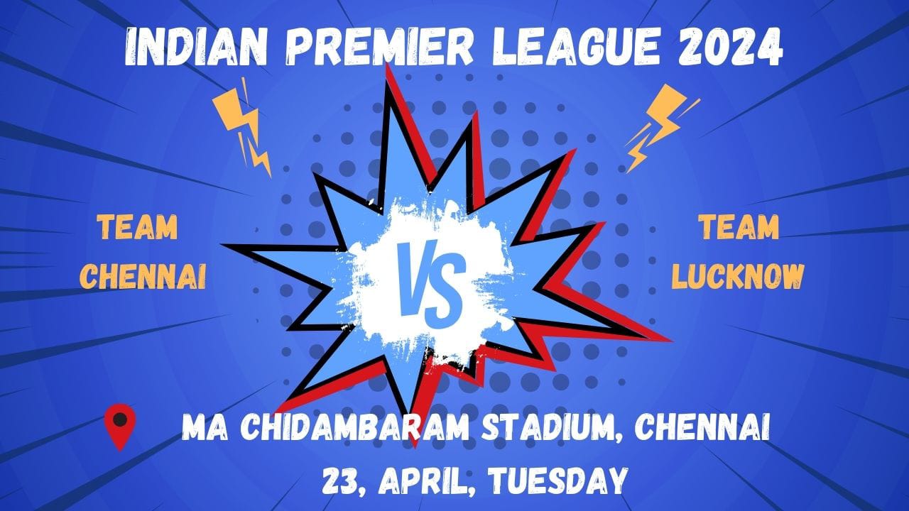 Match 39: Chennai Super Kings vs Lucknow Super Giants | Fantasy Preview
