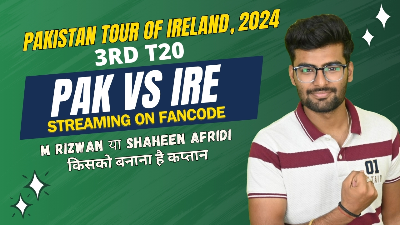 3rd T20I: Ireland vs Pakistan | Fantasy Preview