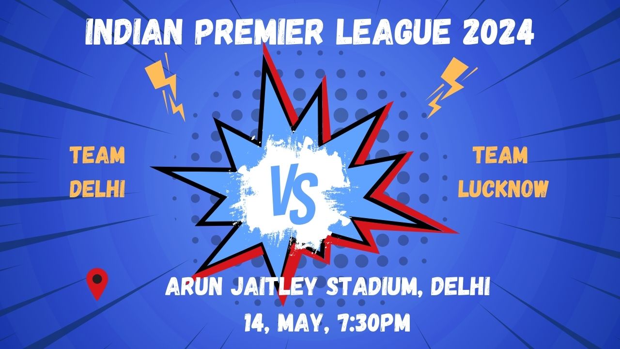 Match 64: Delhi Capitals vs Lucknow Super Giants | Fantasy Preview