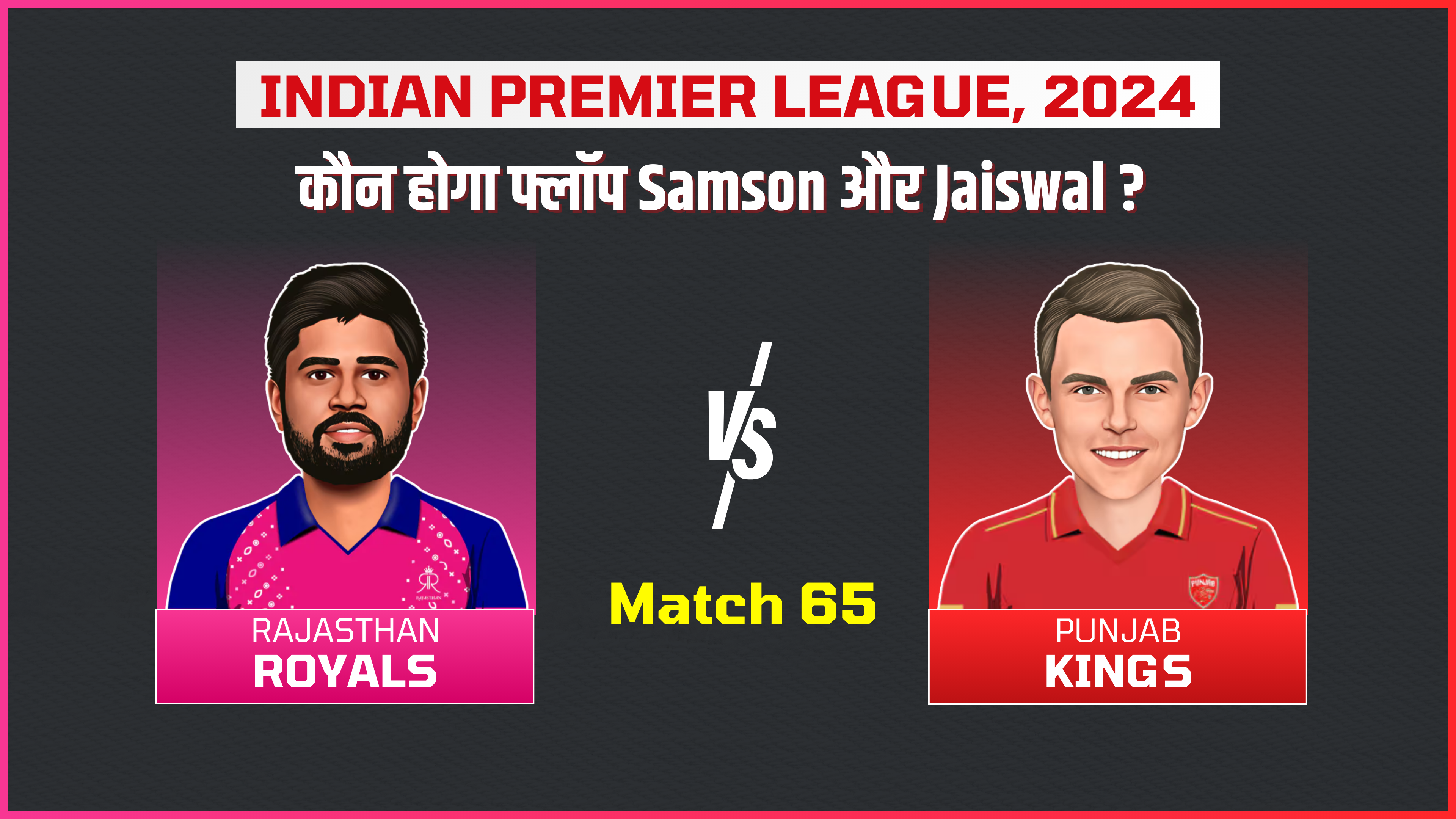 Match 65: Rajasthan Royals vs Punjab Kings | Fantasy Preview