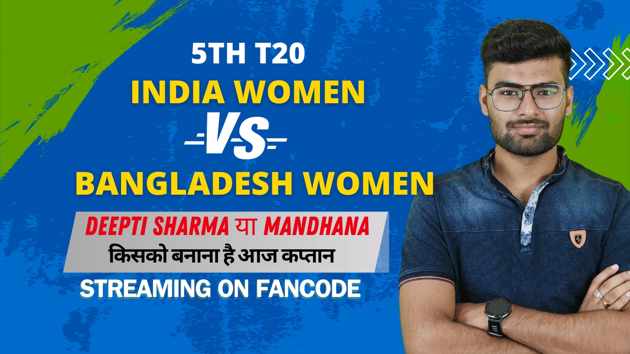 5th T20I: Bangladesh Women vs India Women | Fantasy Preview