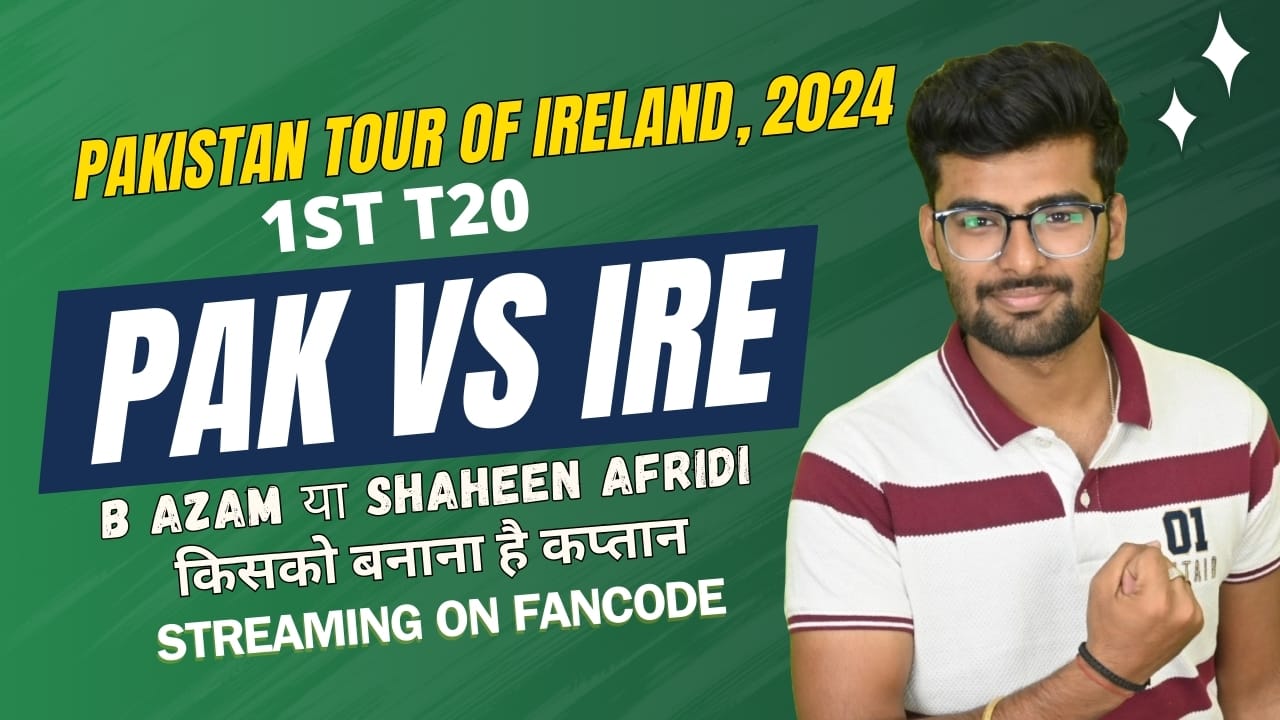 1st T20I: Ireland vs Pakistan | Fantasy Preview