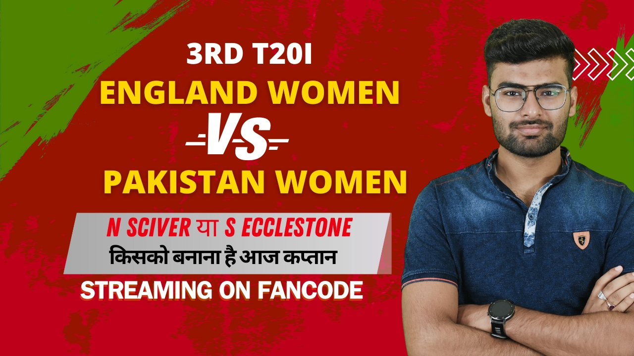 3rd T20I: England Women vs Pakistan Women | Fantasy Preview